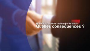 Actualités 3 Mondial-pare-brise-racheté-par-la-macif-glass-express-s-exprime